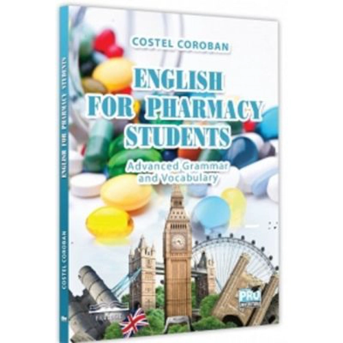 English for pharmacy students. Advanced grammar and vocabulary - Costel Coroban