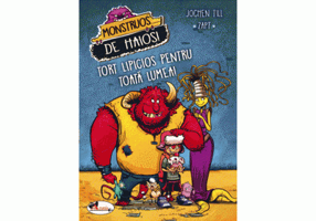 Monstruos de haios. Tort lipicios pentru toata lumea - Jochen Till