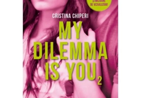 My Dilemma is you (vol. 2) - Cristina Chiperi