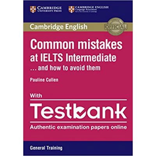 Common Mistakes at IELTS and How to Avoid Them - Intermediate Paperback with IELTS General Training Testbank