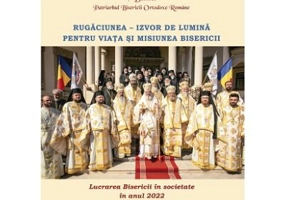 Lucrarea Bisericii in societate in anul 2022 – Daniel, Patriarhul Bisericii Ortodoxe Romane