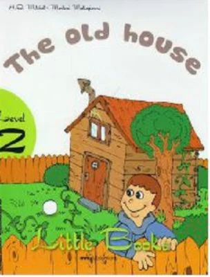 Little Books. The old house, level 2 reader with CD - H. Q. Mitchell, Marileni Malkogianni