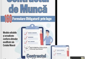 Contractul de Munca. 160 de formulare EDITABILE obligatorii prin lege - Diana Lateata