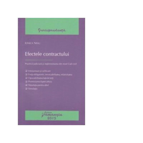 Efectele contractului. Practica judiciara si reglementarea din noul Cod civil