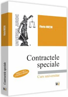 Contractele speciale. Editia a VIII-a, revazuta si adaugita. Curs universitar