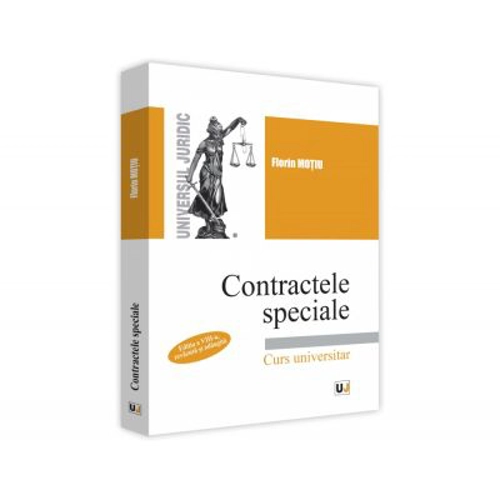 Contractele speciale. Editia a VIII-a, revazuta si adaugita. Curs universitar