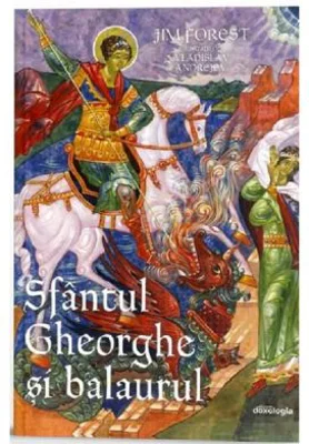 Sfantul Gheorghe si balaurul - Jim Forest, Vladislav Andrejev
