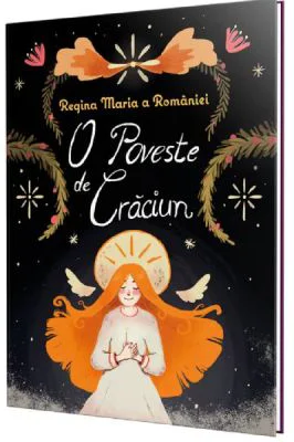 O poveste de Craciun - Regina Maria a Romaniei