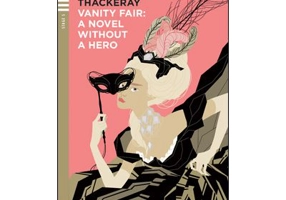 Vanity Fair: A Novel without a Hero - William Makepeace Thackeray