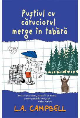 Pustiul cu caruciorul merge in tabara - L. A. Campbell