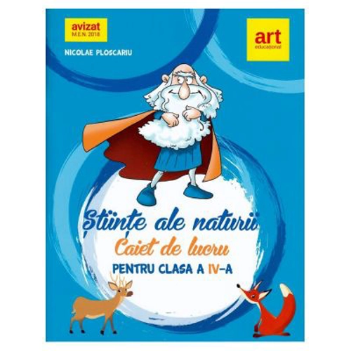 Stiinte ale naturii. Caiet de lucru. Clasa a IV-a