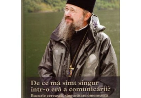 De ce ma simt singur intr-o era a comunicarii? Bucurie cereasca, singuratate omeneasca