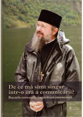 De ce ma simt singur intr-o era a comunicarii? Bucurie cereasca, singuratate omeneasca