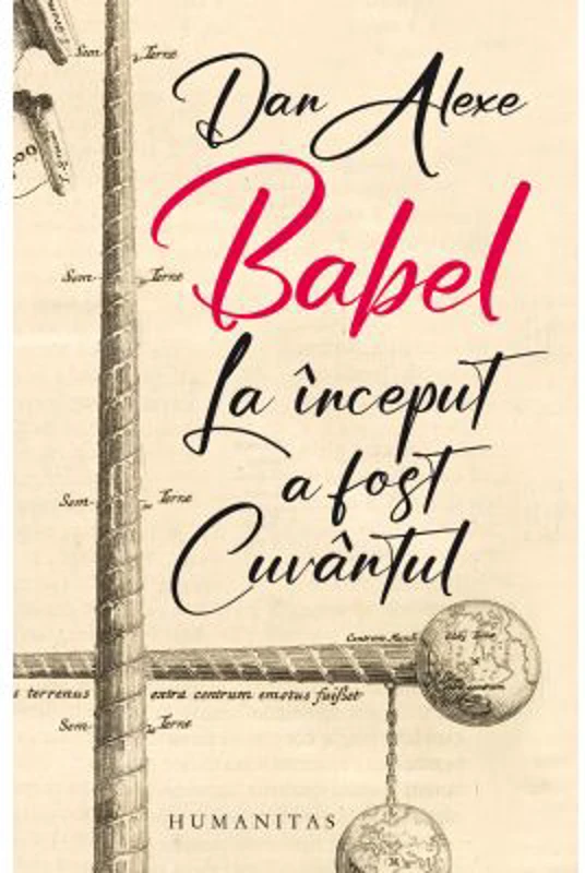 Babel. La inceput a fost Cuvantul - Dan Alexe