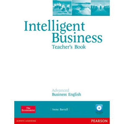 Intelligent Business Advanced Teacher's Book withTest Master Multi-ROM
