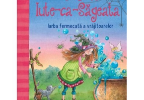 Flora Iute-ca-Sageata. Iarba fermecata a vrajitoarelor