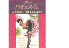 Mini enciclopedia super-hazoasa a umorului francez