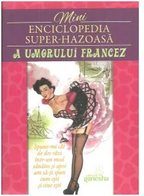 Mini enciclopedia super-hazoasa a umorului francez