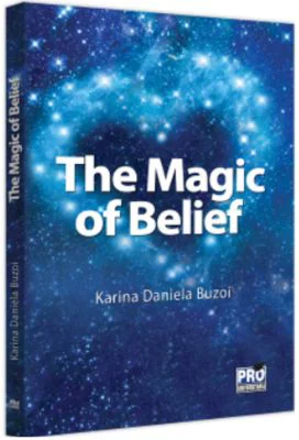 The Magic of Belief - Karina Daniela Buzoi