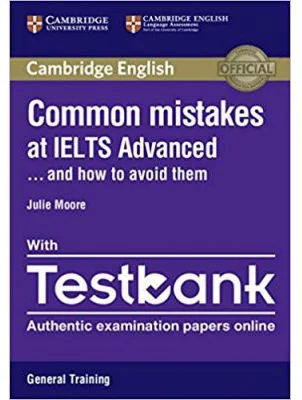 Common Mistakes at IELTS and How to Avoid Them (Advanced Paperback with IELTS General Training Testbank)
