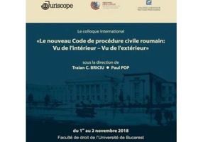 Le colloque international «Le nouveau Code de procedure civile roumain: Vu de l'interieur – Vu de l'exterieur» - Traian Briciu, Paul Pop