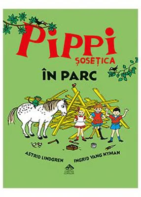 Pippi Sosetica in parc - Astrid Lindgren