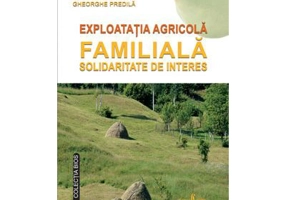 Exploatatia agricola familiala. Solidaritate de interes