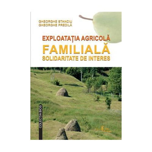 Exploatatia agricola familiala. Solidaritate de interes