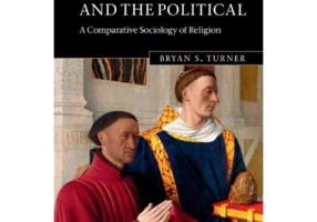 The Religious and the Political: A Comparative Sociology of Religion - Bryan S. Turner
