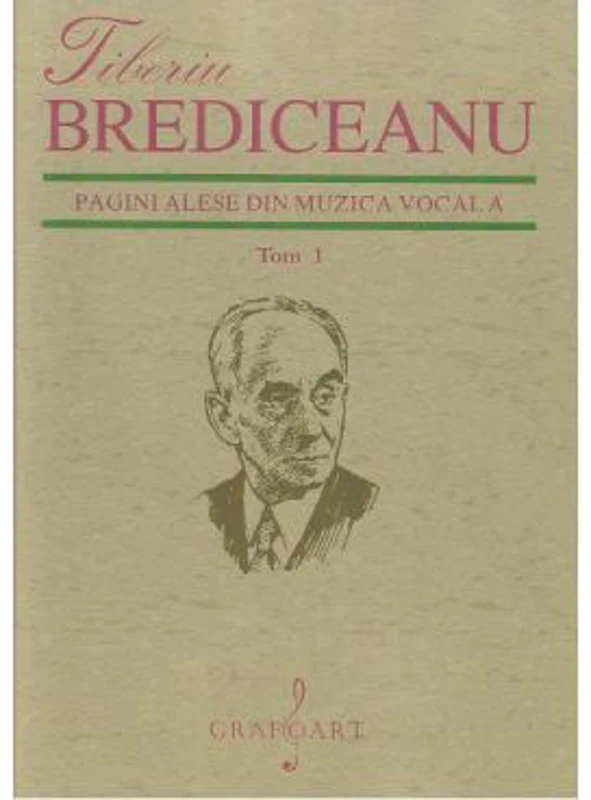 Pagini alese din muzica vocala Tom 1 - Tiberiu Brediceanu
