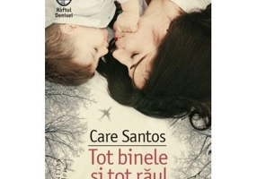 Tot binele si tot raul - Care Santos