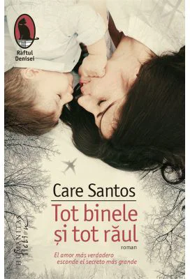 Tot binele si tot raul - Care Santos
