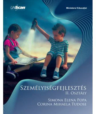 Dezvoltare personala, clasa a 2-a. Manual in limba maghiara - Simona Elena Popa, Corina Mihaela Tudose