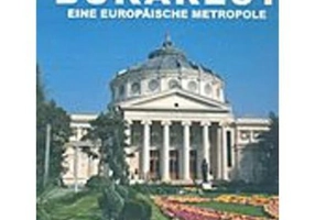 Bukarest. Eine Europaische metropole