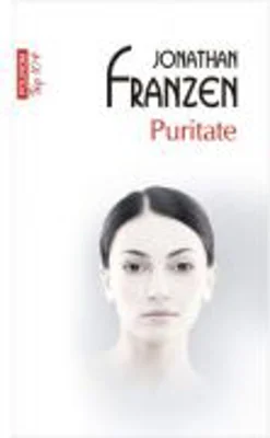 Puritate, editie de buzunar - Jonathan Franzen
