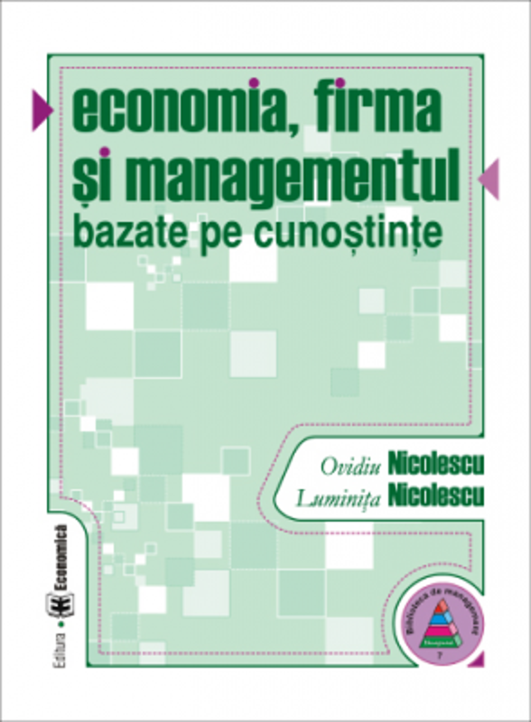 Economia, firma si managementul bazate pe cunostinte - Ovidiu Nicolescu, Luminita Nicolescu