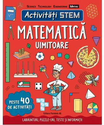Activitati STEM. Matematica uimitoare - Hannah Wilson
