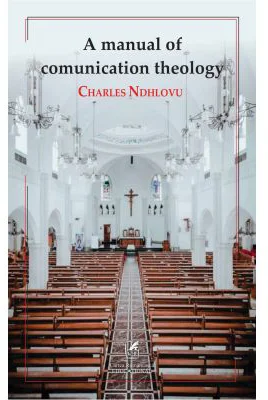 A manual of comunication theology - Charles Ndhlovu