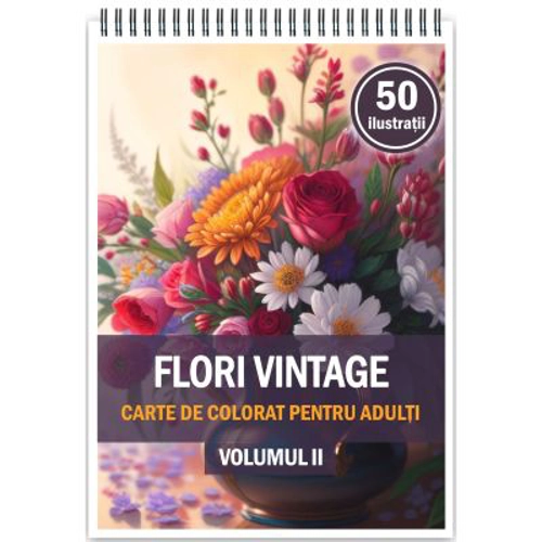 Carte de colorat, 50 de ilustratii, Flori vintage, Volumul 2