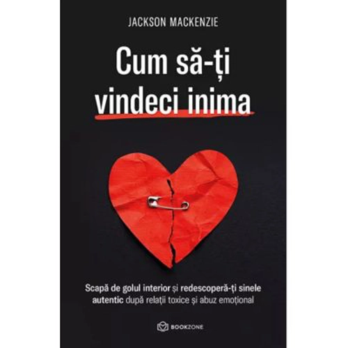 Cum sa-ti vindeci inima - Jackson Mackenzie