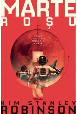 Marte rosu. Trilogia MARTE, partea 1 - Kim Stanley Robinson