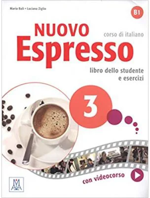 Nuovo Espresso 3 (libro)/Expres nou 3 (carte). Curs de italiana B1. Carte si exercitii pentru elevi - Maria Balì, Luciana Ziglio
