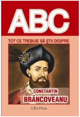 Tot ce trebuie sa stii despre CONSTANTIN BRANCOVEANU