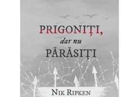 Prigoniti, dar nu parasiti - Nik Ripken