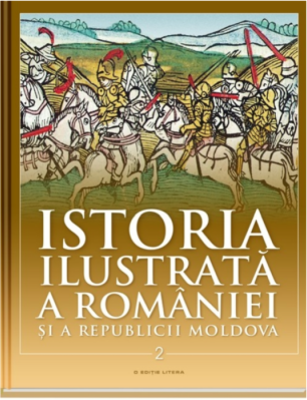 Istoria ilustrata a Romaniei si a Republicii Moldova. Din sec. al XI-lea pana in sec. al XVI-lea