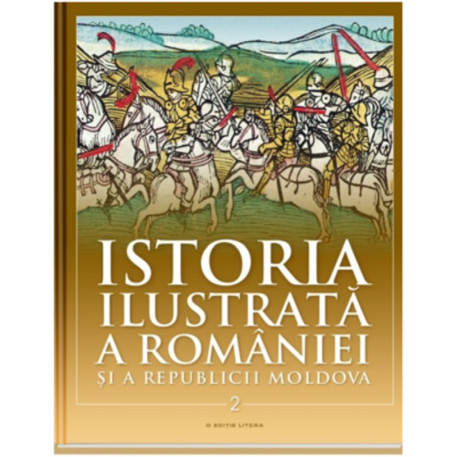 Istoria ilustrata a Romaniei si a Republicii Moldova. Din sec. al XI-lea pana in sec. al XVI-lea