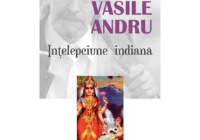 Intelepciunea indiana. Antologie - Vasile Andru