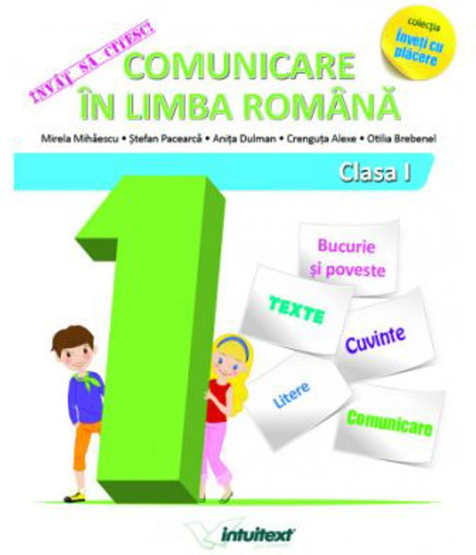 Invat sa citesc! Comunicare in limba romana clasa I. Colectia inveti cu placere