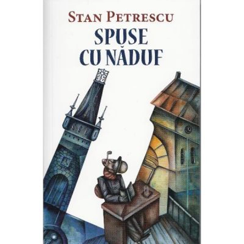 Spuse cu naduf - Stan Petrescu