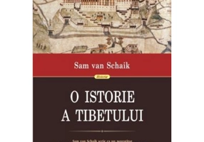 O istorie a Tibetului - Sam van Schaik